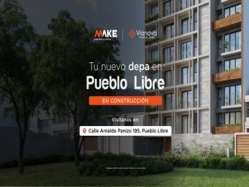 VIANOVA - Departamentos en Pueblo Libre